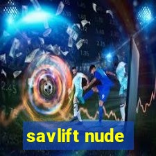 savlift nude